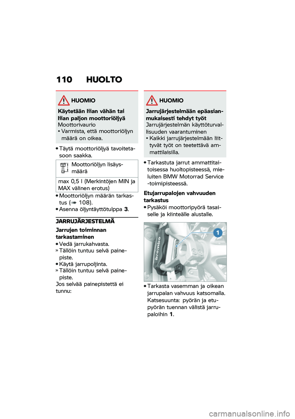 BMW MOTORRAD R NINE T 2020  Käsikirja (in Finnish) �\f�\f�
 ������
������
�,��	������# �*����# ���\f��# ����*����# �"��*�
��# �!��������
�*�
�	����������\f�
�����+�
������
� �\b���	 �����