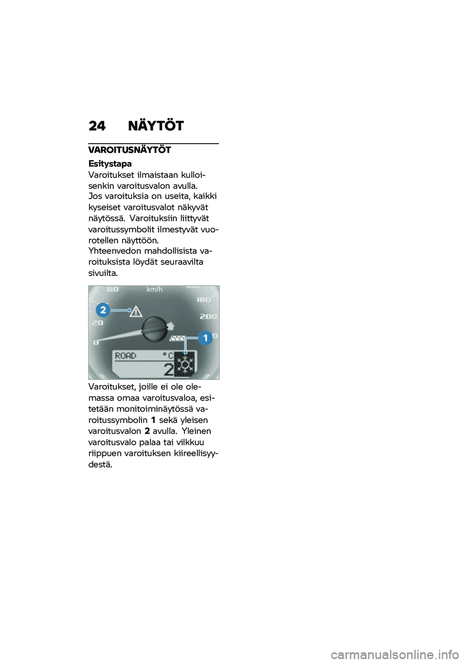 BMW MOTORRAD R NINE T 2020  Käsikirja (in Finnish) �� �����@�
�)��H����������@�
�=����	����"�
�+�
��������\b� ��
��
����
�
� ���
�
�����\b���� �\f�
�������\f�
�
�� �
�\f��
�
�
��#�� �\f�
��