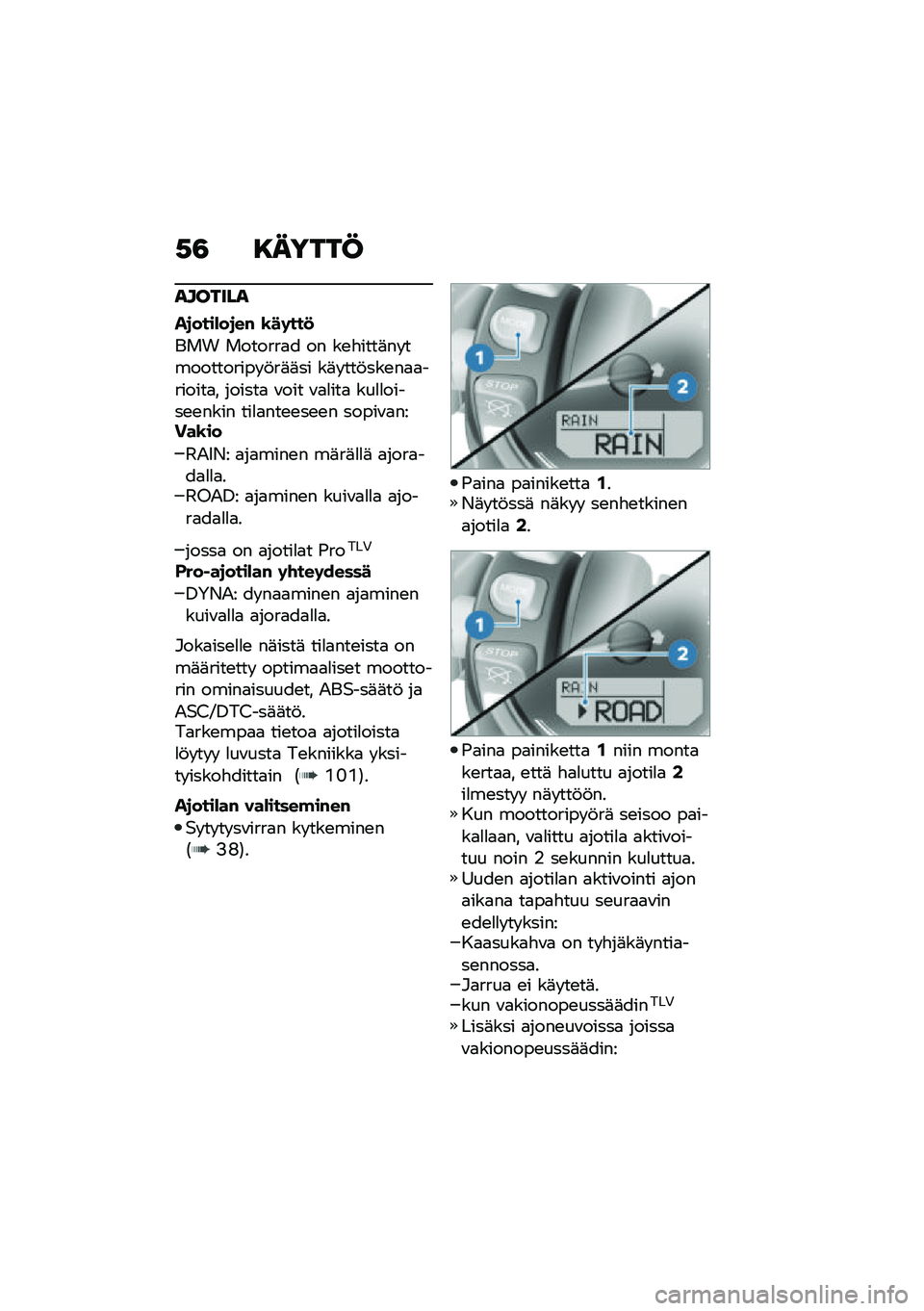BMW MOTORRAD R NINE T 2020  Käsikirja (in Finnish) �,�3 �8�����@
�������
��
����*��
��# �\b��	���

��� �������
� �� ��\b�"����	�� ����������� �!��	�	�� ��	� ���!���\b��
�
�������
� ����
