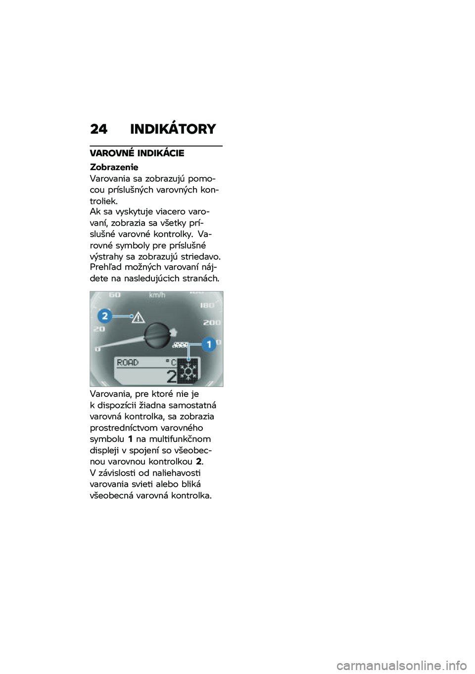 BMW MOTORRAD R NINE T 2020  Návod na používanie (in Slovak) ��# �U��8�U��V�0��F�
���F���� �U��8�U��V��U�
���)��	��
��\f�
�4������$�� �� ���#�����%�0 ���
��� �� ��������$�&� � ������$�&� � ���$�����