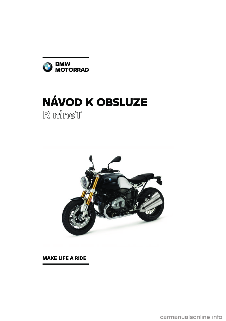 BMW MOTORRAD R NINE T 2020  Návod k obsluze (in Czech) �����\b �	 ��
��\f�
��
� �����
�
��
��������\b
���	� �\f��� � ���\b� 