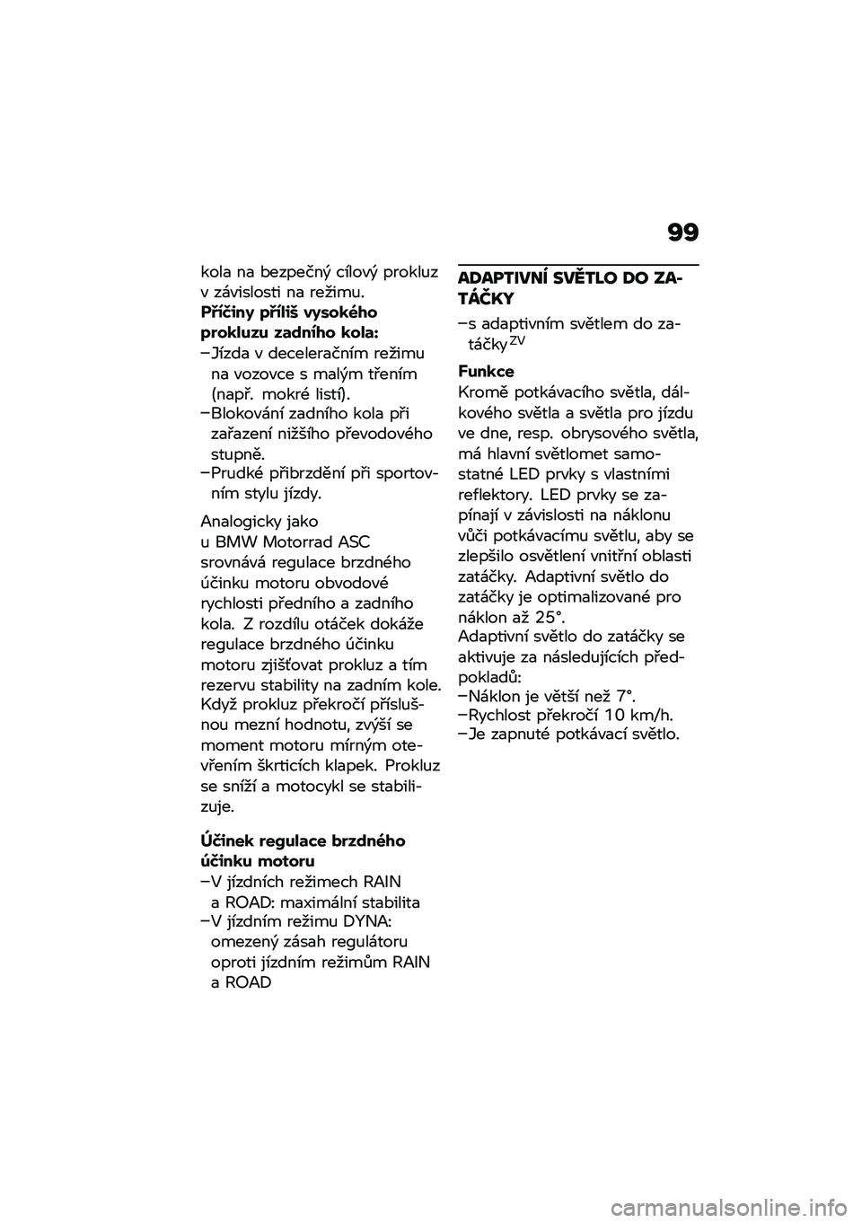 BMW MOTORRAD R NINE T 2020  Návod k obsluze (in Czech) �R�R
����
 ��
 �*�������) ��\b���"�) ������%��" ��\f�"������� ��
 ������%���:�0�M�,��9 �7�:�0��,�L ��9���
�6�/��7�%��
���� ��	�\f��0�/� �
���	�V
�3�\