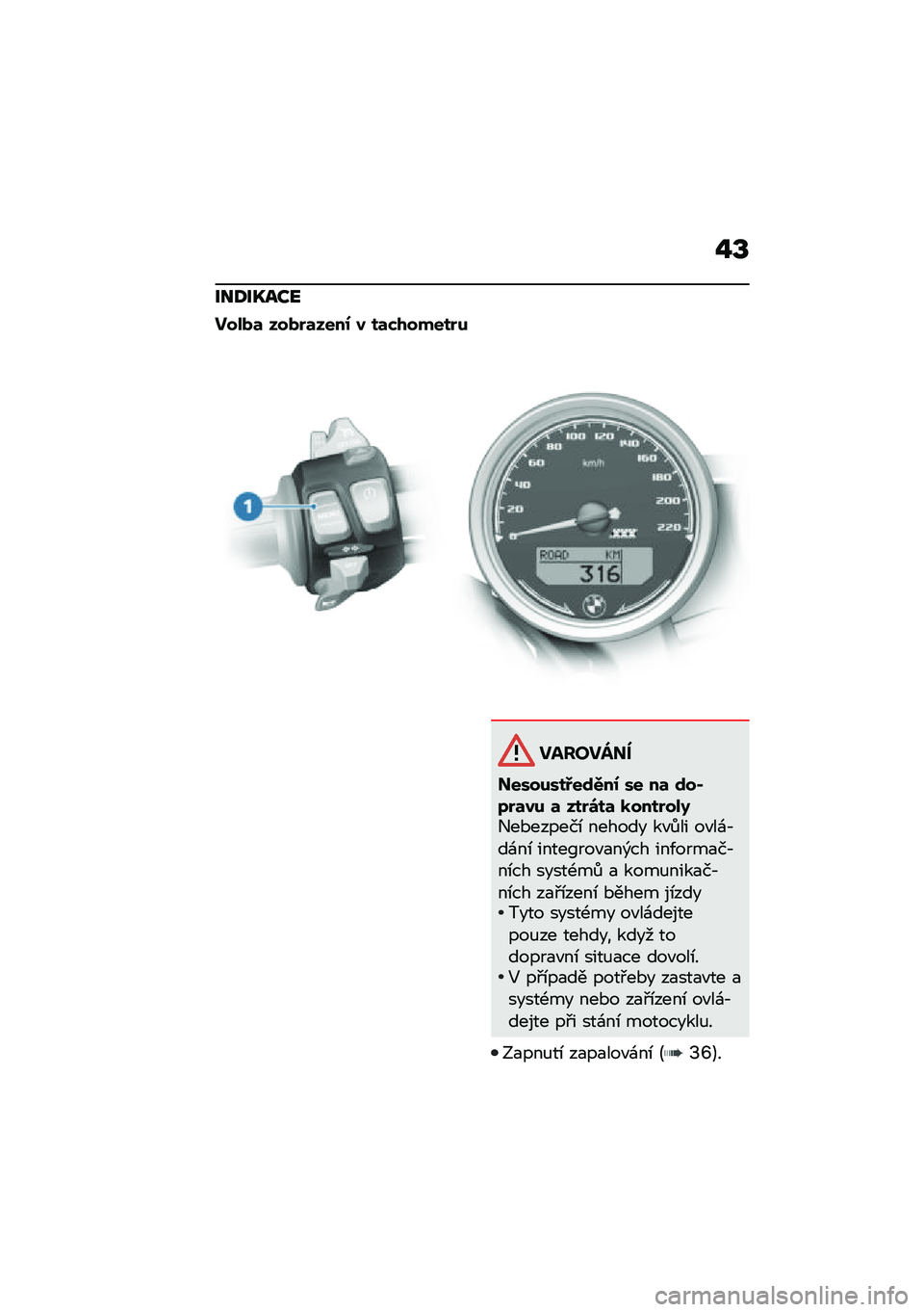 BMW MOTORRAD R NINE T 2020  Návod k obsluze (in Czech) �&�T
���;��L���
�����	 ����%�	����0 � ��	�*�/�����%�
������ ��
��������:��\f�.��0 �� ��	 �\f��)�7�%�	�� �	 ���%�\b��	 �
����%���9�+��*������\