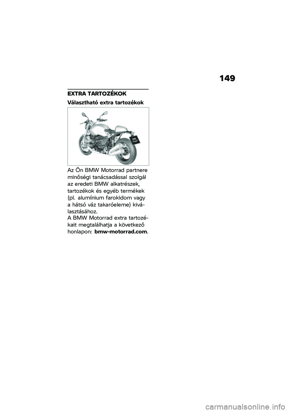 BMW MOTORRAD R NINE T 2020  Kezelési útmutató (in Hungarian) ��+�J
�
�`��� �������E���
��)���	��
�9��
� ��\�
�(� �
��(�
������
�)� �� ��� �������� �-�����
��
�\b�(��#��!��( �����.�������� ������