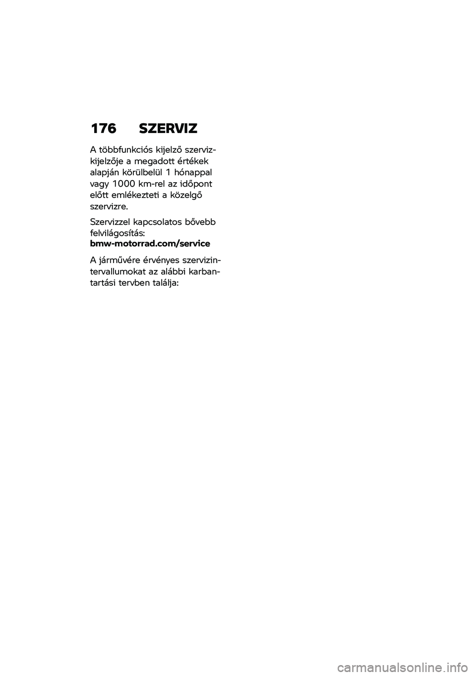 BMW MOTORRAD R NINE T 2020  Kezelési útmutató (in Hungarian) ��G�= ���
��P��
�) ���$�$�/�
��\f�.�(�,� �\f�(��
���# ���
�� �(��"�\f�(��
���#��
 � �\b�
������ �!���!�\f�
�\f����-��� �\f���	��$�
��	� �P ��,���-�-��� �