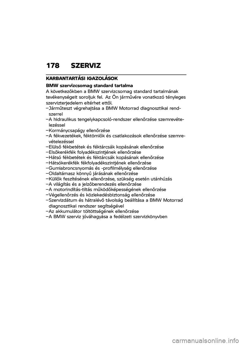 BMW MOTORRAD R NINE T 2020  Kezelési útmutató (in Hungarian) ��G�H ���
��P��
����\b��������� ��O��������
�&�!� �	���(��
���	����2 �	�
�����(� �
��(�
����
�) �\f�� �
��\f�
��#�\f�$�
� � ��� ���
�� �(��.�