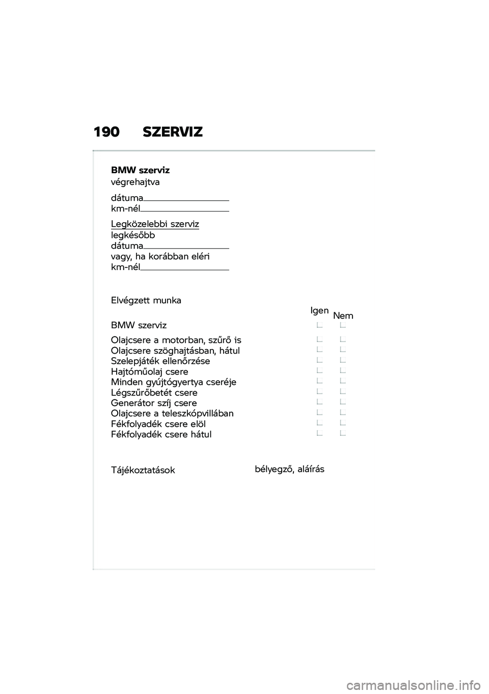 BMW MOTORRAD R NINE T 2020  Kezelési útmutató (in Hungarian) ��J� ���
��P��
�&�!� �	���(��
�
� �!���
����� �
����
�\b��\f�\b�"��!�
�L�
��\f���
��
�$�$�( ���
�� �(���
��\f�!��#�$�$����
�\b�� ���� �� �\f����$�$��