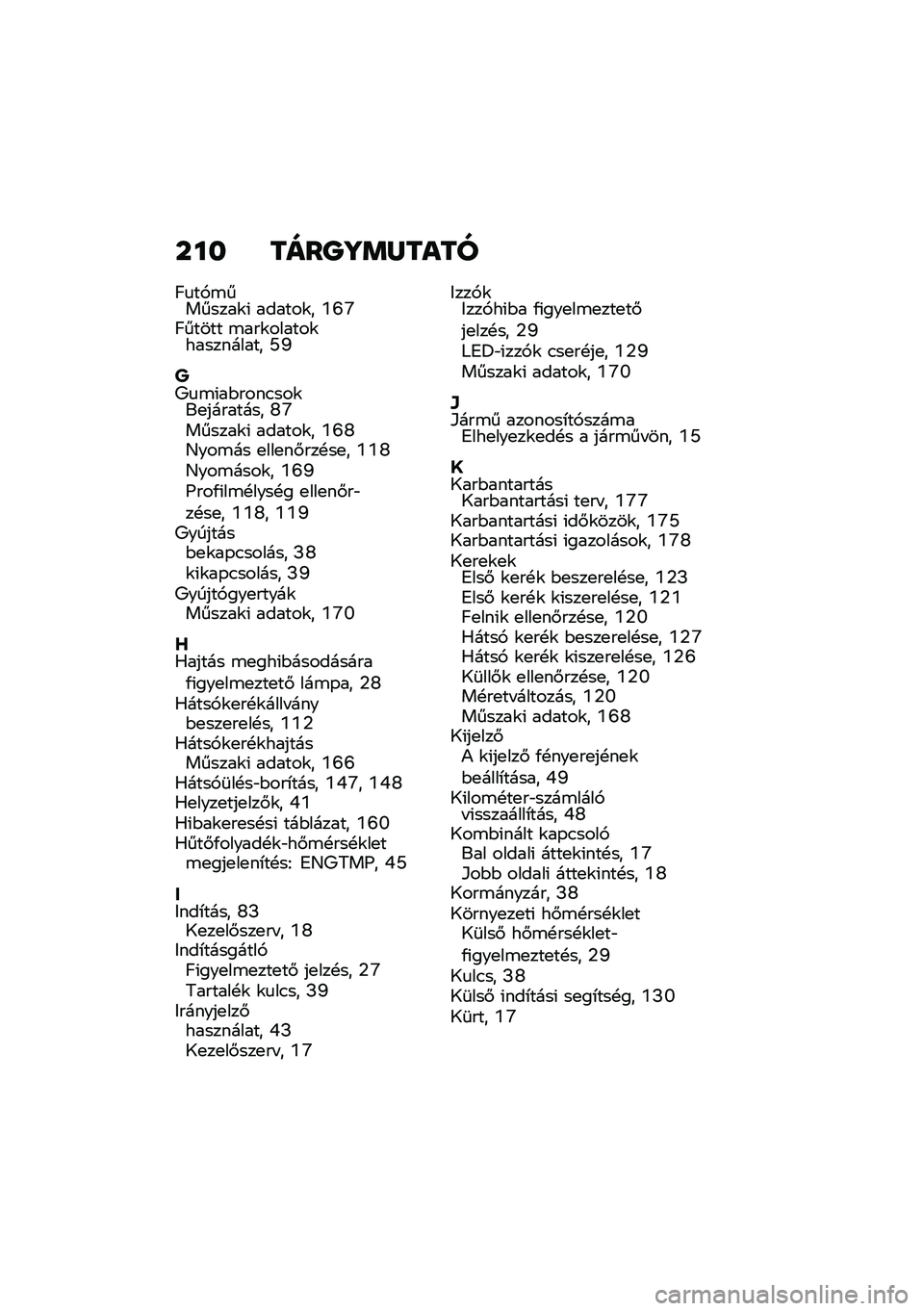 BMW MOTORRAD R NINE T 2020  Kezelési útmutató (in Hungarian) ��� ����O�]�	�X����
�C�
��,�\b�������\f�( ������\f� �P�Y�M�C����� �\b���\f������\f���������� �[�U
��9�
�\b�(��$����.���\f��
�������� �R�M�