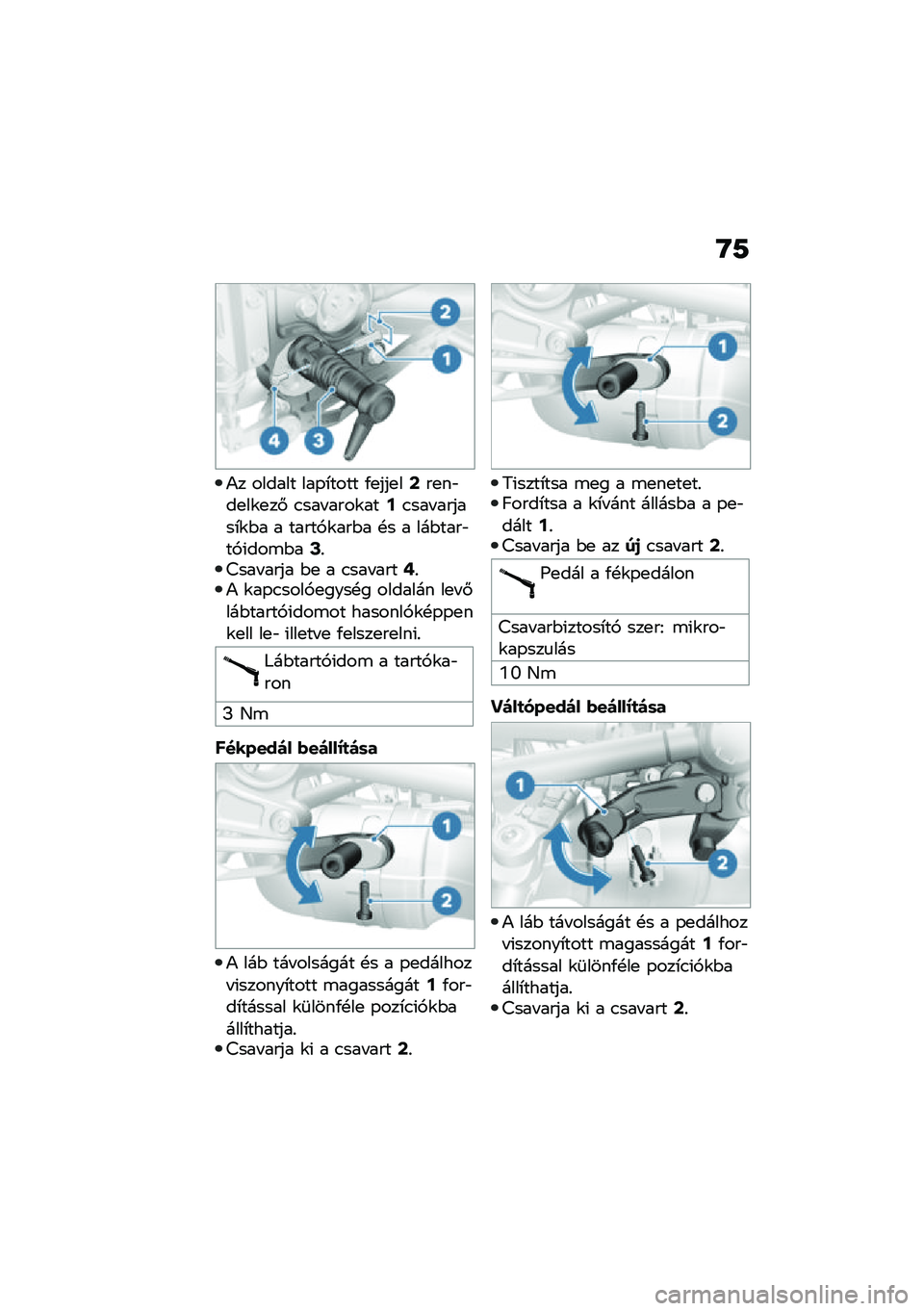 BMW MOTORRAD R NINE T 2020  Kezelési útmutató (in Hungarian) �G�9
�)� ������ ���-�*���� �/�
���
��=��
��"��
��\f�
��# �.��� ����\f���;�.��� ������*�\f�$� � �����,�\f���$� �!� � ���$����"��,�(���\b�$��?�%�=�