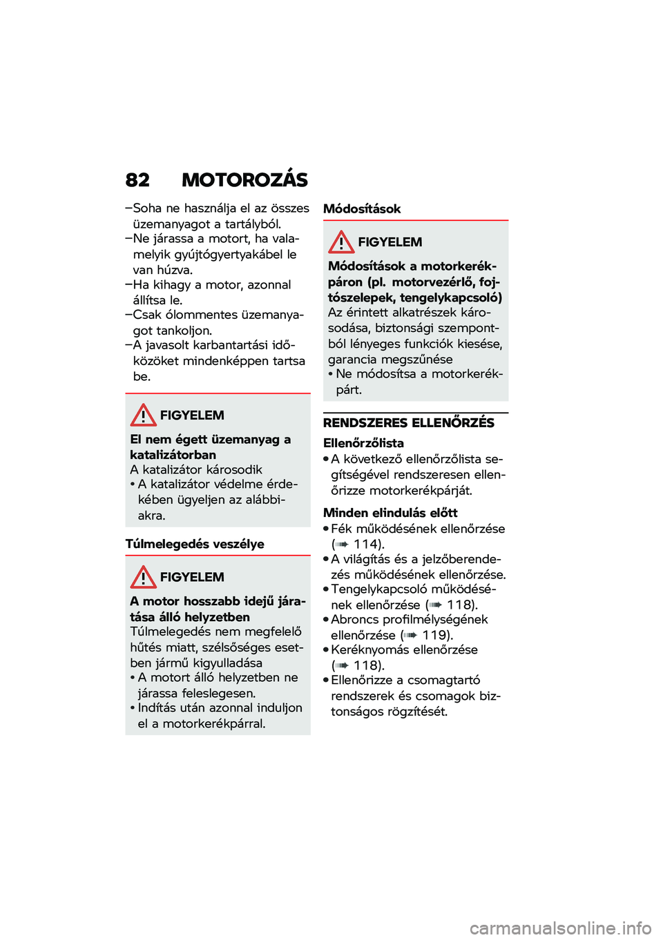 BMW MOTORRAD R NINE T 2020  Kezelési útmutató (in Hungarian) �H� �	��������
�5��� ��
 ��������� �
� �� �����
��	��
�\b������� � ��������$�,��%�D�
 ������� � �\b������ �� � ����"�\b�
���(�\f ��