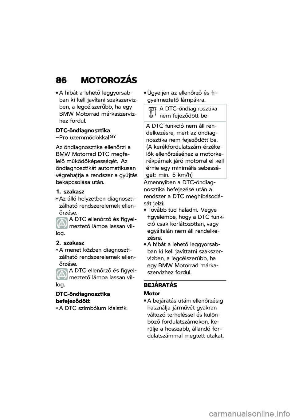 BMW MOTORRAD R NINE T 2020  Kezelési útmutató (in Hungarian) �H�= �	��������
�) ��(�$�� � ��
��
��# ��
��������$�"�$�� �\f�( �\f�
�� ��� �*����( ����\f���
�� �(��"�$�
�� � ��
��.�!����
���$�$� �� �
����� 