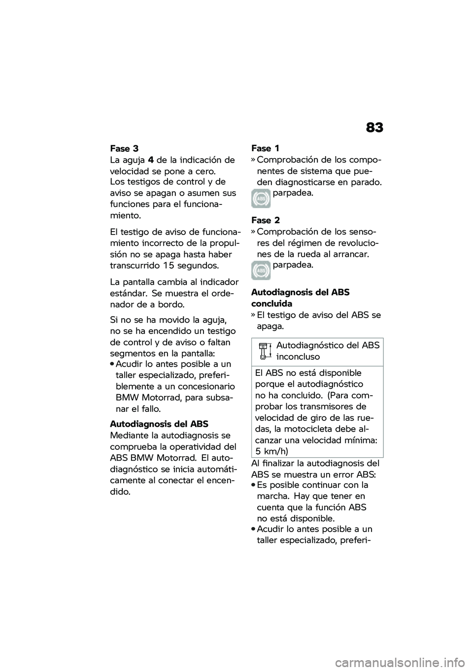 BMW MOTORRAD R NINE T SCRAMBLER 2021  Manual de instrucciones (in Spanish) �>�D
�G��\b� �6
�$� ��\b�
�(��8�� �� ���������� ����������� �� ���� � ���	���$�� ������\b�� �� �����	�� � ������� �� ����\b�� �