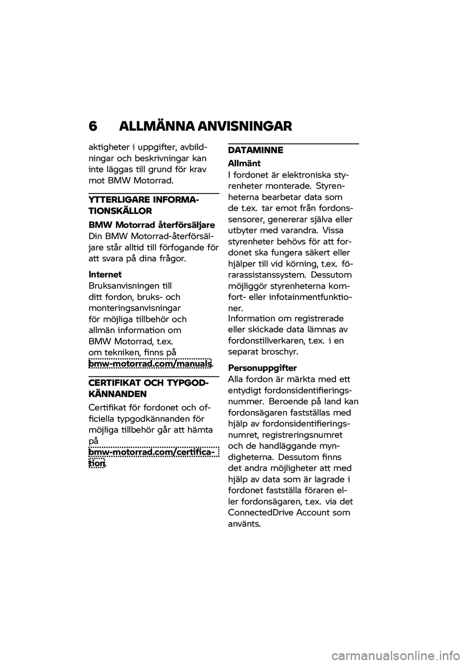 BMW MOTORRAD R NINE T SCRAMBLER 2021  Instruktionsbok (in Swedish) �8 �
�������
 �
���������
�
�\b��������� � ��%�%�������" �\b�� ���
������\b� �\f�� � ��
���������\b� ��\b����� �����\b�
 ���� ����