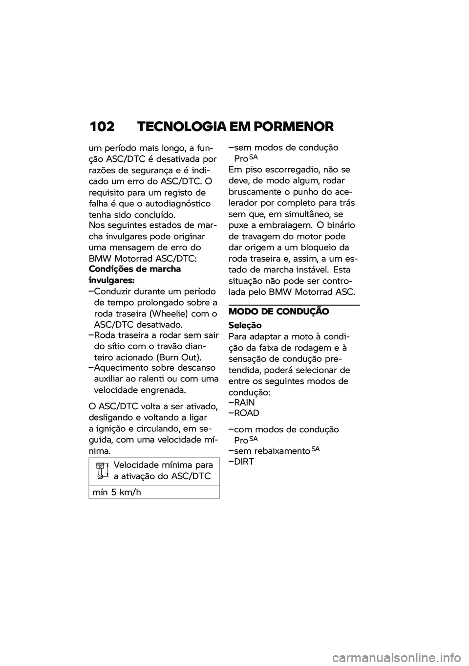BMW MOTORRAD R NINE T SCRAMBLER 2021  Manual do condutor (in Portuguese) ��	� �P�����A���
� �� �D�������
�\f�	 �
����
��
 �	��� ��
���
�" � ��\f���$�)�
 ��0�7�Z�;�>�7 �. ���������� �
�
����!��� �� ����\f����$� � �.