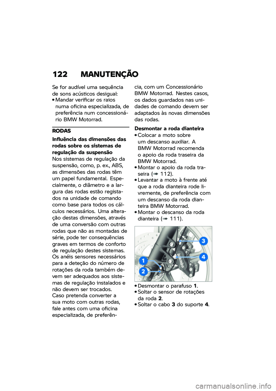 BMW MOTORRAD R NINE T SCRAMBLER 2021  Manual do condutor (in Portuguese) ��� �����P����@�
�0� ��
� ��\f����� �\f�	� ���#�\f���\b���� ��
�� ��\b�D����\b�
� ������\f���E������ �������\b�� �
� ����
���\f�	� �
�