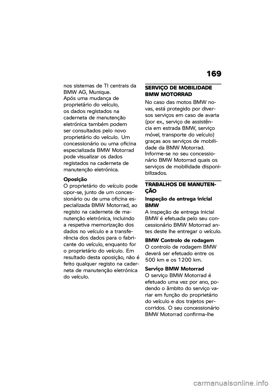 BMW MOTORRAD R NINE T SCRAMBLER 2021  Manual do condutor (in Portuguese) ��9�K
��
� ������	�� �� �>�8 �\b������� ����� ��d�" ��\f���#�\f����
�9� �\f�	� �	�\f����$� ���
��
�
�����*���
 ��
 ����\b�\f��
�"�
� ����
� ��