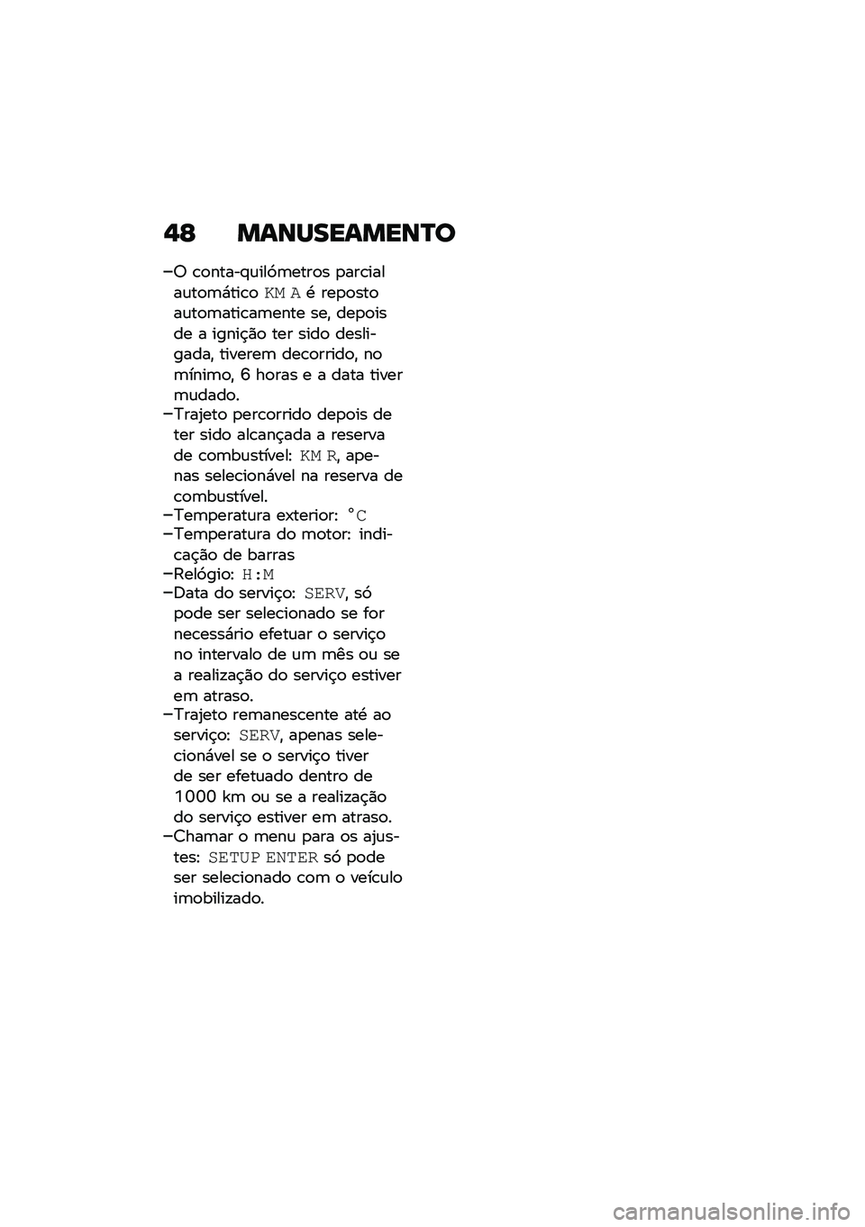 BMW MOTORRAD R NINE T SCRAMBLER 2021  Manual do condutor (in Portuguese) �,�F �����������P�
�6 �\b�
�����#�\f���9�	����
� �
���\b�����\f��
�	�*���\b�
�� ��. ���
�
���
��\f��
�	����\b��	���� ���" ���
�
���� � �����