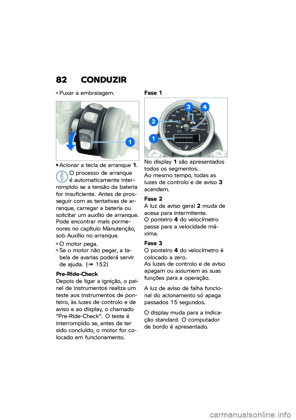 BMW MOTORRAD R NINE T SCRAMBLER 2021  Manual do condutor (in Portuguese) �F� ������Y�
�
�/�\f�-�� � ��	��������	�
��\b��
��� � ���\b�� �� ������#�\f��6�
�6 �
��
�\b����
 �� ������#�\f��. ��\f��
�	����\b��	���� ��