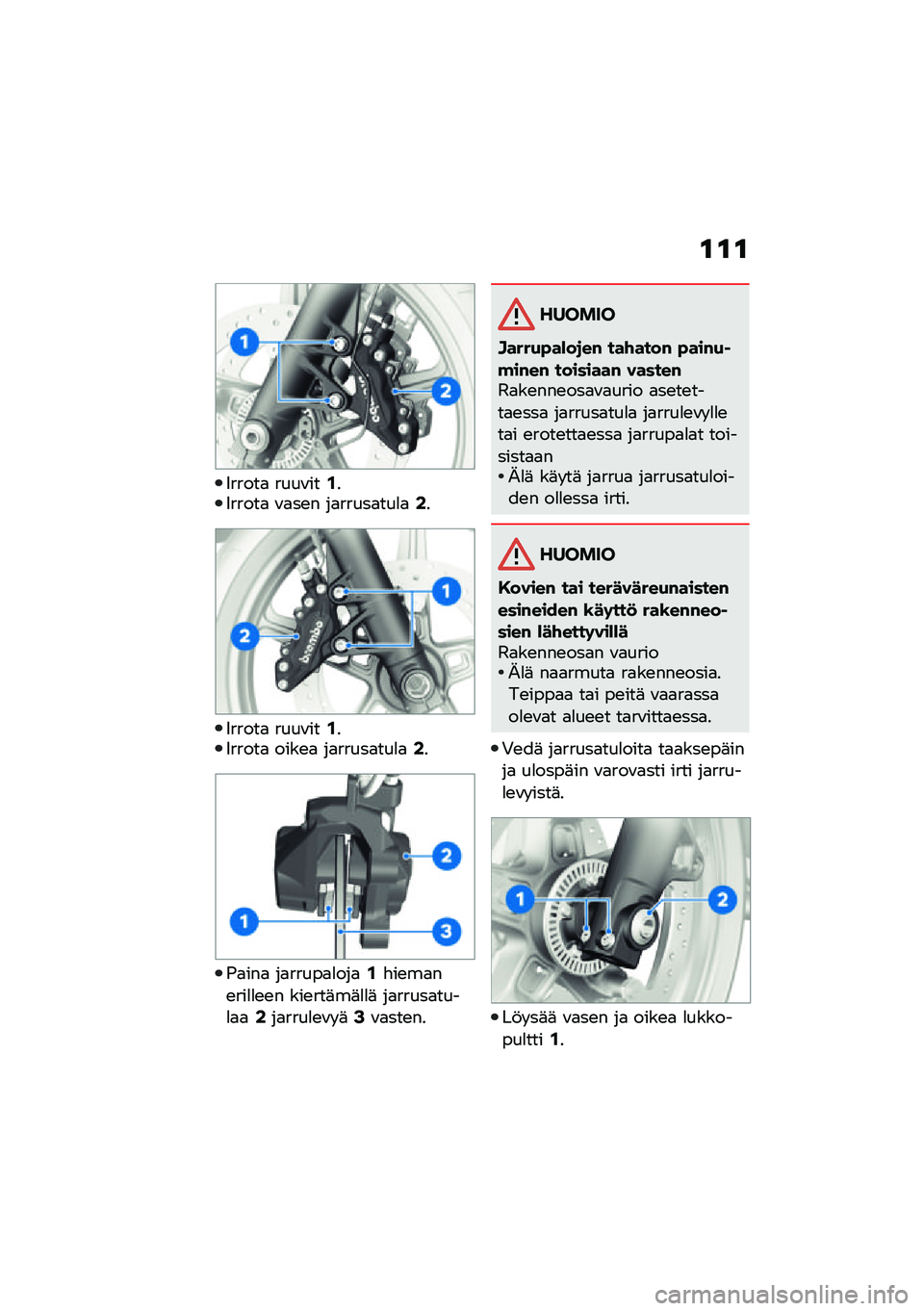 BMW MOTORRAD R NINE T SCRAMBLER 2021  Käsikirja (in Finnish) �\f�\f�\f
�5�����
 ����\f���.��5�����
 �\f�
��\b� ��
�����
���
�
�0�
�5�����
 ����\f���.��5�����
 ����\b�
 ��
�����
���
�
�0�
�(�
���
 ��
�����
