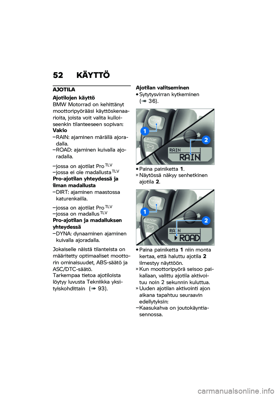 BMW MOTORRAD R NINE T SCRAMBLER 2021  Käsikirja (in Finnish) �,� �8�����@
�������
��
����)��
��# �\b��	���

��� �������
� �� ��\b�"����	�� ����������� �!��	�	�� ��	� ���!���\b��
�
�������
� ����