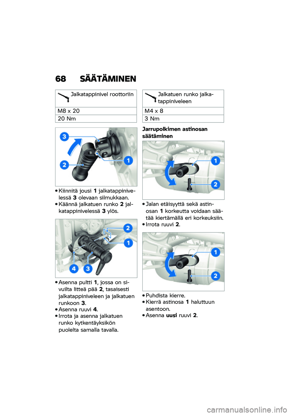 BMW MOTORRAD R NINE T SCRAMBLER 2021  Käsikirja (in Finnish) �3�: ����������
�#�
�
��
��
������\f�\b�
 ����������
��@ �R �%�>
�%�> �*�
��������	 ������.��
�
��
��
������\f�\b��
�\b���	�2��
�\b�\f�
�
� ���
