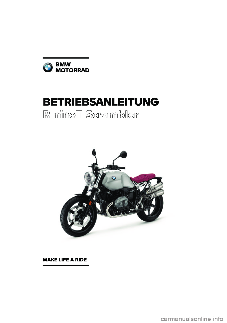 BMW MOTORRAD R NINE T SCRAMBLER 2020  Betriebsanleitung (in German) ���������\b�	�
�����	�\f
� ����� ��\b�	�
��\f�
��	
��
�
�
������\b�
�
�\b�� �
��� �\b ���� 
