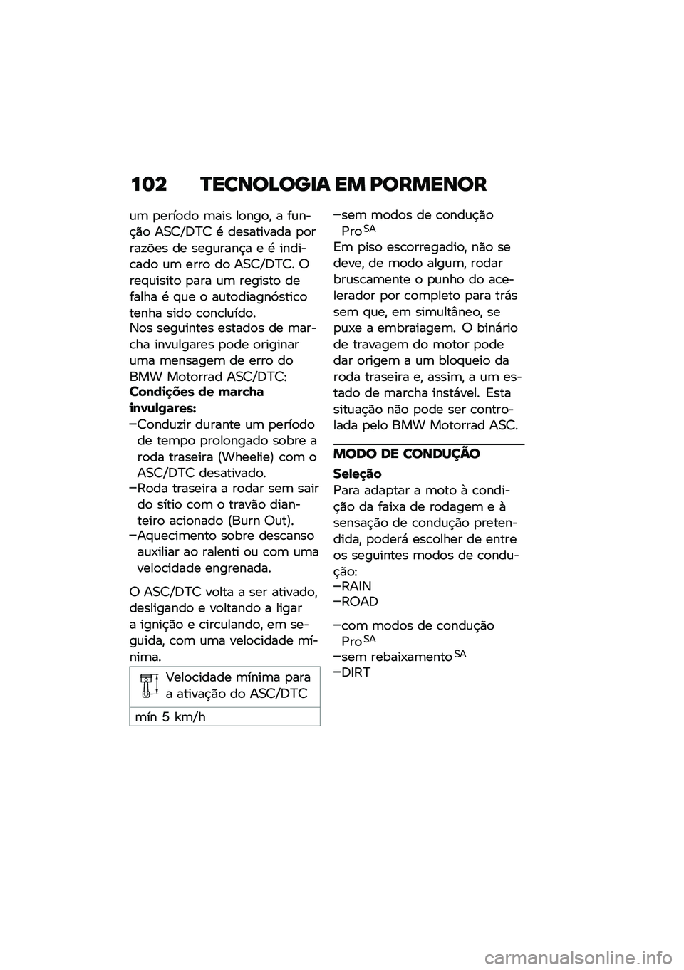 BMW MOTORRAD R NINE T SCRAMBLER 2020  Manual do condutor (in Portuguese) ��	� �P�����A���
� �� �F�������
�\f�	 �
����
��
 �	��� ��
���
�" � ��\f���$�)�
 ��0�7�Z�;�>�7 �. ���������� �
�
����!��� �� ����\f����$� � �.