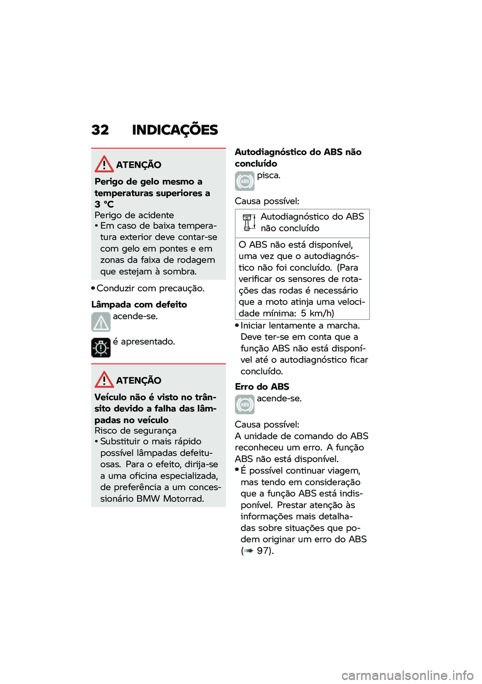 BMW MOTORRAD R NINE T SCRAMBLER 2020  Manual do condutor (in Portuguese) �M� �
���
������
�������
����
�0� �� �0��-� �(���(� �	�\b��(����	�\b�\f��	� ��\f����
���� �	�; �N��/�����
 �� ��\b�������<�	 �\b���
 �� ���