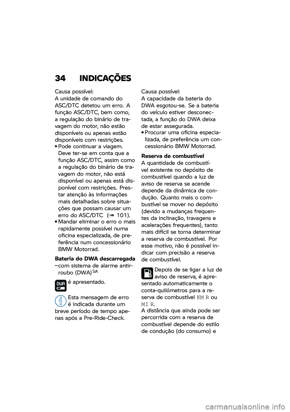 BMW MOTORRAD R NINE T SCRAMBLER 2020  Manual do condutor (in Portuguese) �M�, �
���
������
�7��\f�� �
�
�������E
� �\f������ �� �\b�
�	����
 ��
��0�7�Z�;�>�7 ������
�\f �\f�	 ����
� ���\f��$�)�
 ��0�7�Z�;�>�7�" ���	 �\b�
�	�
�"