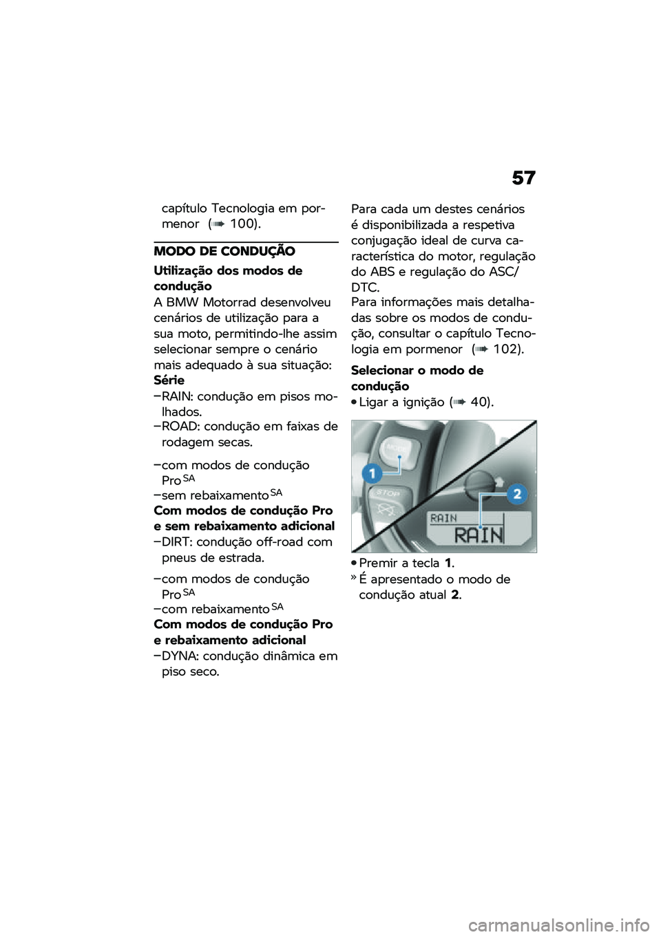 BMW MOTORRAD R NINE T SCRAMBLER 2020  Manual do condutor (in Portuguese) �6�>
�\b��
���\f��
 �>��\b��
��
��� ��	 �
�
���	���
� �?�K�M�M�@�
���� �� �������@�
��\b�
�-�
�I�	�
�� ��� �(���� ���"����\f�
��
� ��� ��
��
���