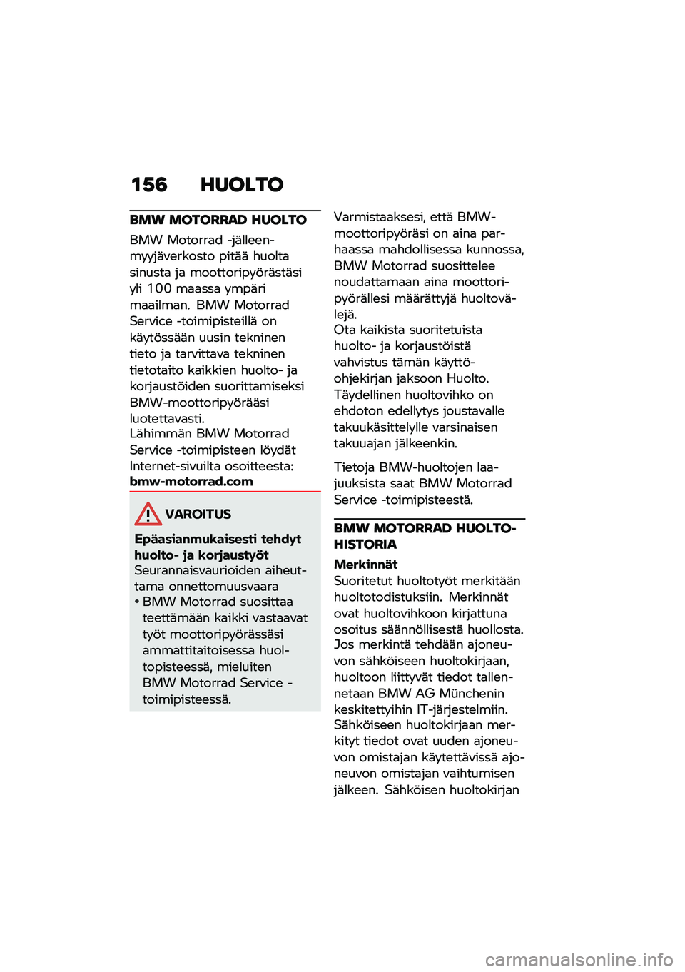 BMW MOTORRAD R NINE T SCRAMBLER 2020  Käsikirja (in Finnish) �\f�,�3 ������
���\b �����H�H��B ������
��� �������
� ���	�
�
�\b�\b���� � ��	�\f�\b������ ����	�	 �"���
��
�������
 ��
 ���������� �!��