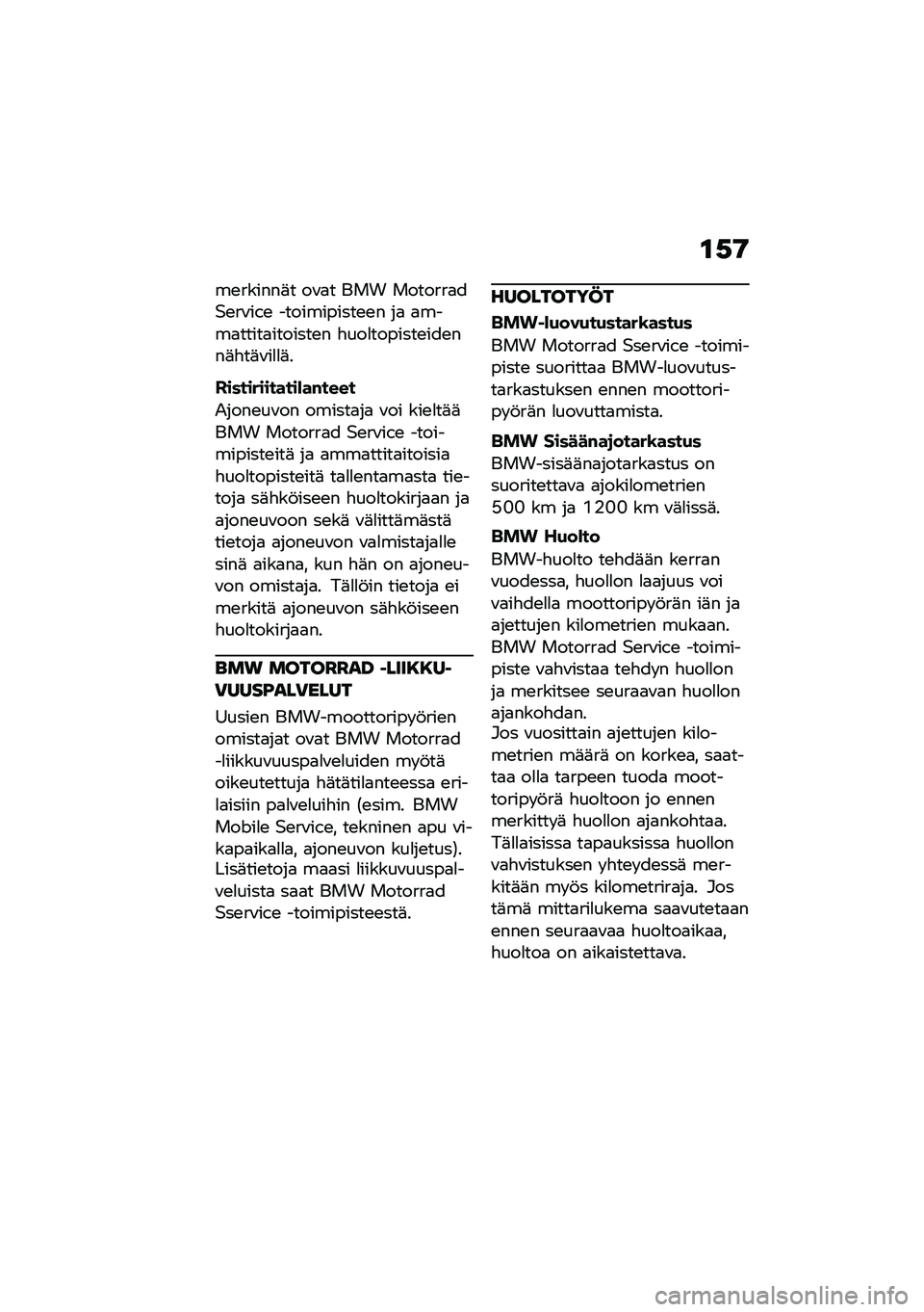 BMW MOTORRAD R NINE T SCRAMBLER 2020  Käsikirja (in Finnish) �\f�,�9
��\b������	� ��\f�
� ��� �������
��$�\b��\f��-�\b �����������\b�\b� ��
 �
����
�����
�������\b� �"���
�������\b���\b���	�"��	�\f��
