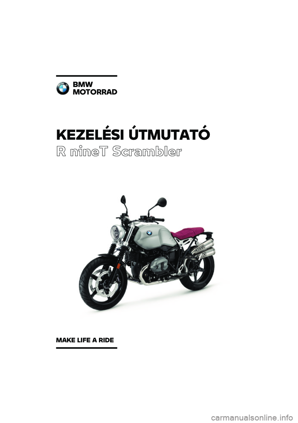 BMW MOTORRAD R NINE T SCRAMBLER 2020  Kezelési útmutató (in Hungarian) �������\b�	 �
�\f�
��\f��\f�
� ����� ��\b�	�
��\f�
��	
��
�
�
��\f�����
�
��� ��	�� � ��	�� 