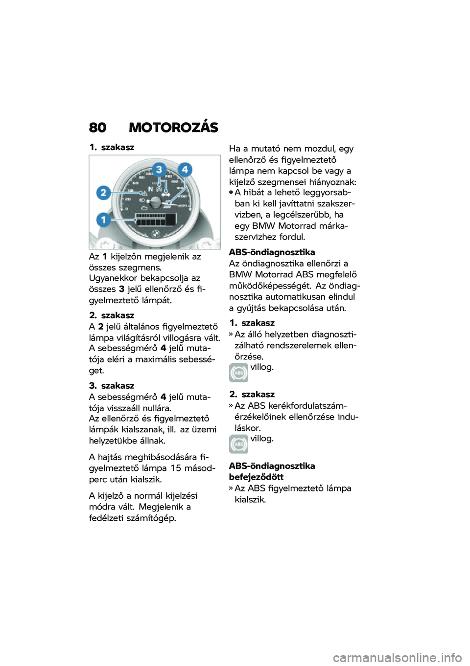 BMW MOTORRAD R NINE T SCRAMBLER 2020  Kezelési útmutató (in Hungarian) �H� �	��������
�;�- �	�����	�
�)��;�\f�(��
���#� �\b�
���
��
��(�\f �������
� ���
��\b�
���%�<�����
�\f�\f�� �$�
�\f��-�.����� �������
��?��
��