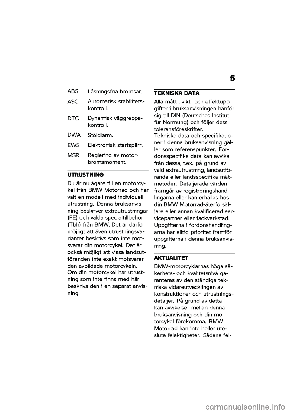 BMW MOTORRAD R NINE T URVAN G/S 2021  Instruktionsbok (in Swedish) �1
�/��*�#��
�����
����\b � ��\f��
�\b��
�/�*�3�/���\f��\b���
� �
��\b� �������
���\f����\f���
��&�3��!��\b���
� �������%�%�
���\f����\f���
���/