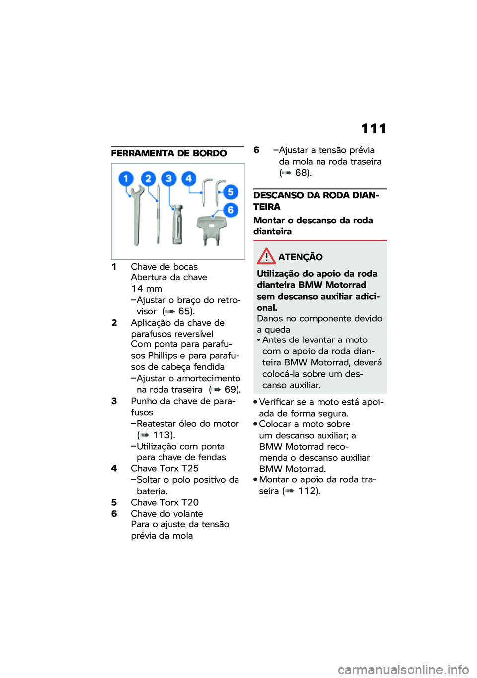 BMW MOTORRAD R NINE T URVAN G/S 2021  Manual do condutor (in Portuguese) ���
�;��������P� �� �����
�6�7���� �� ��
�\b��������\f�� �� �\b�����K�V �	�	��2�\f���� �
 ����$�
 ��
 �����
�����
� �?�T�X�@��8��
���\b��