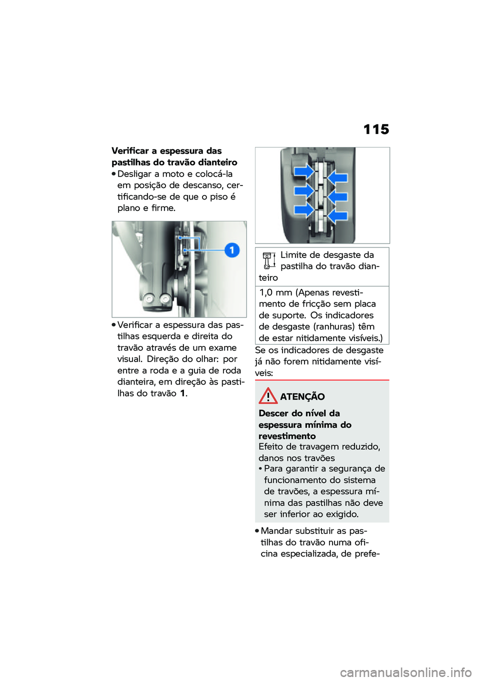 BMW MOTORRAD R NINE T URVAN G/S 2021  Manual do condutor (in Portuguese) ���6
�E���
�-�
�!�	� �	 �������\f��	 ��	���	��\b�
�,�I�	� �� �\b��	�0�� ��
�	��\b��
��
�;������� � �	�
��
 � �\b�
��
�\b�*�����	 �
�
���$�)�
 �� ����\b