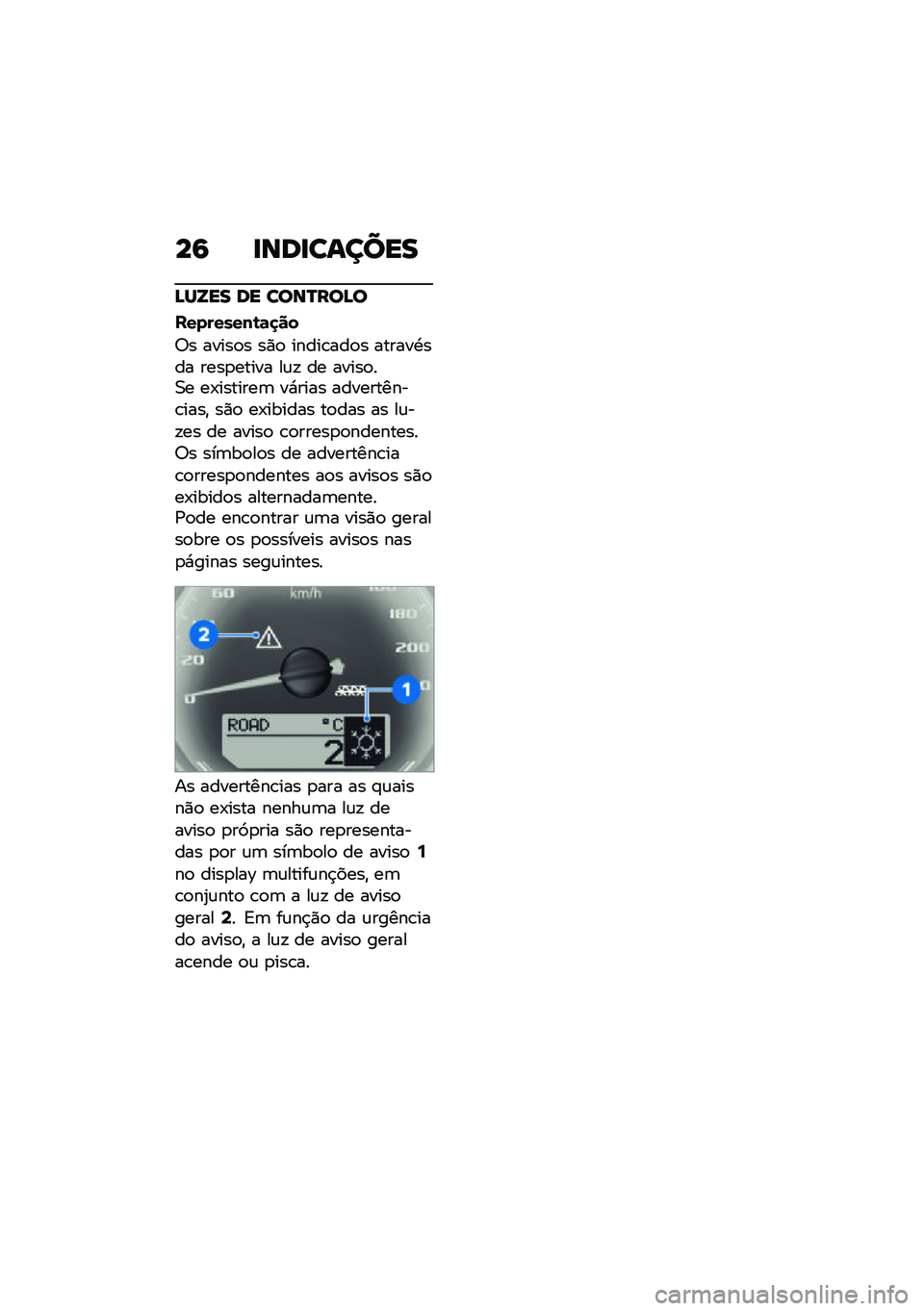 BMW MOTORRAD R NINE T URVAN G/S 2021  Manual do condutor (in Portuguese) ��9 �
���
������
�A��Y�� �� ����P���A�
���������\b�	�
��
�6� �����
� ��)�
 �����\b���
� ������.��� ����
����� ��\f�! �� �����
��0� 