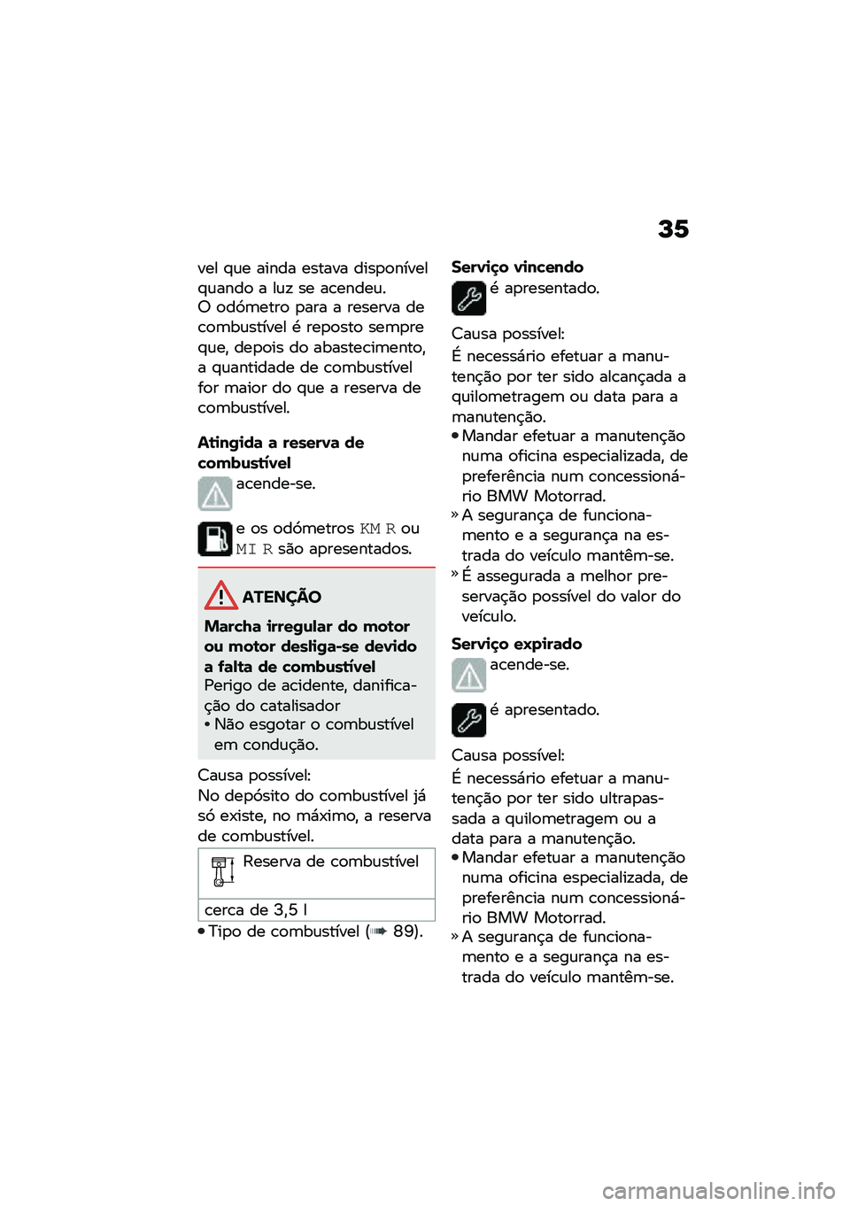 BMW MOTORRAD R NINE T URVAN G/S 2021  Manual do condutor (in Portuguese) �M�6
��� �#�\f� ����� ������ ����
�
������#�\f����
 � ��\f�! �� ��\b�����\f��6 �
��9�	����
 �
��� � ������� ���\b�
�	��\f������ �. ���
�
�