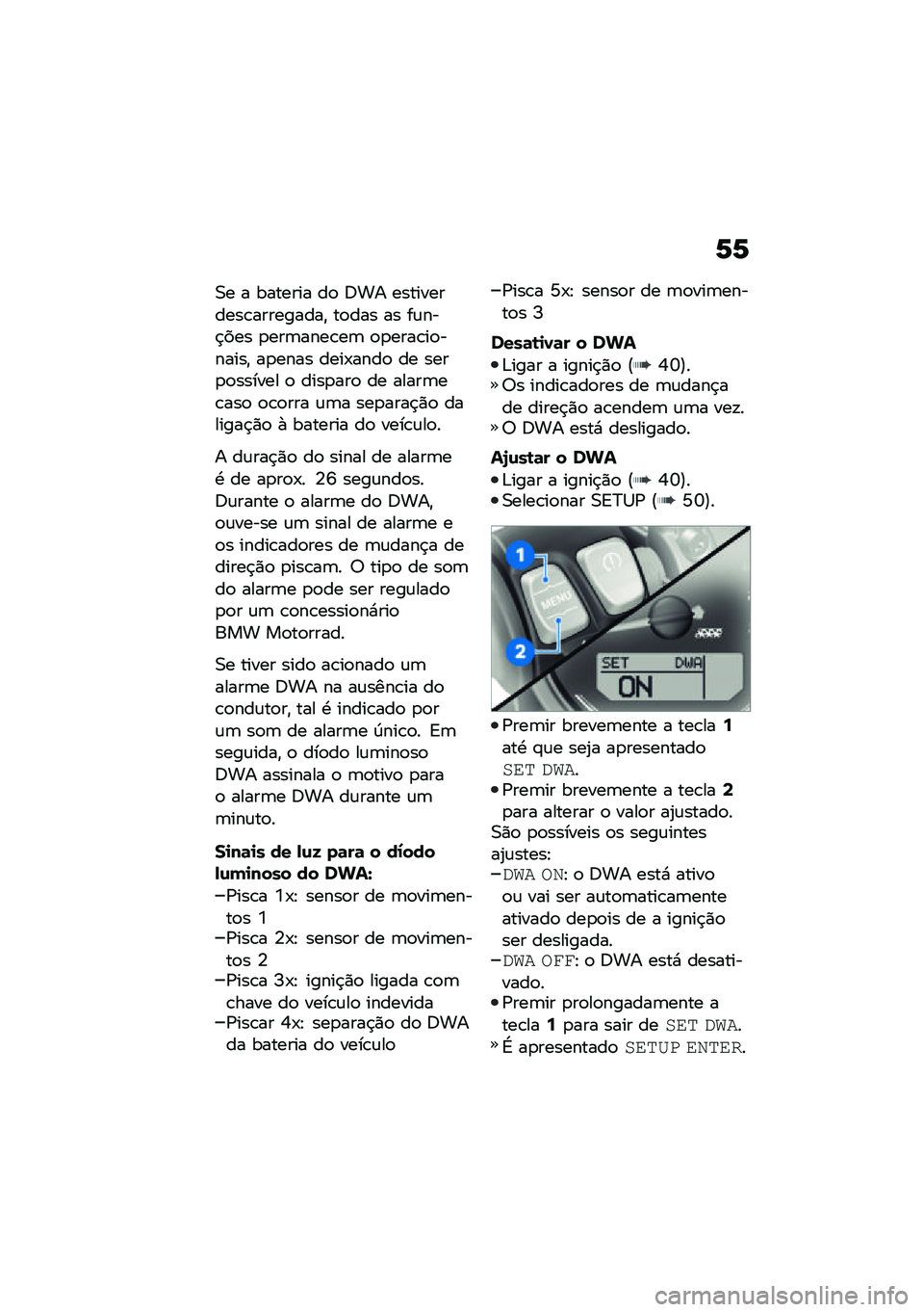 BMW MOTORRAD R NINE T URVAN G/S 2021  Manual do condutor (in Portuguese) �6�6
�0� � ������� ��
 �;�� �����������\b���������" ��
��� �� ��\f���$��� �
���	����\b��	 �
�
����\b��
������" ��
���� ����-����
 �