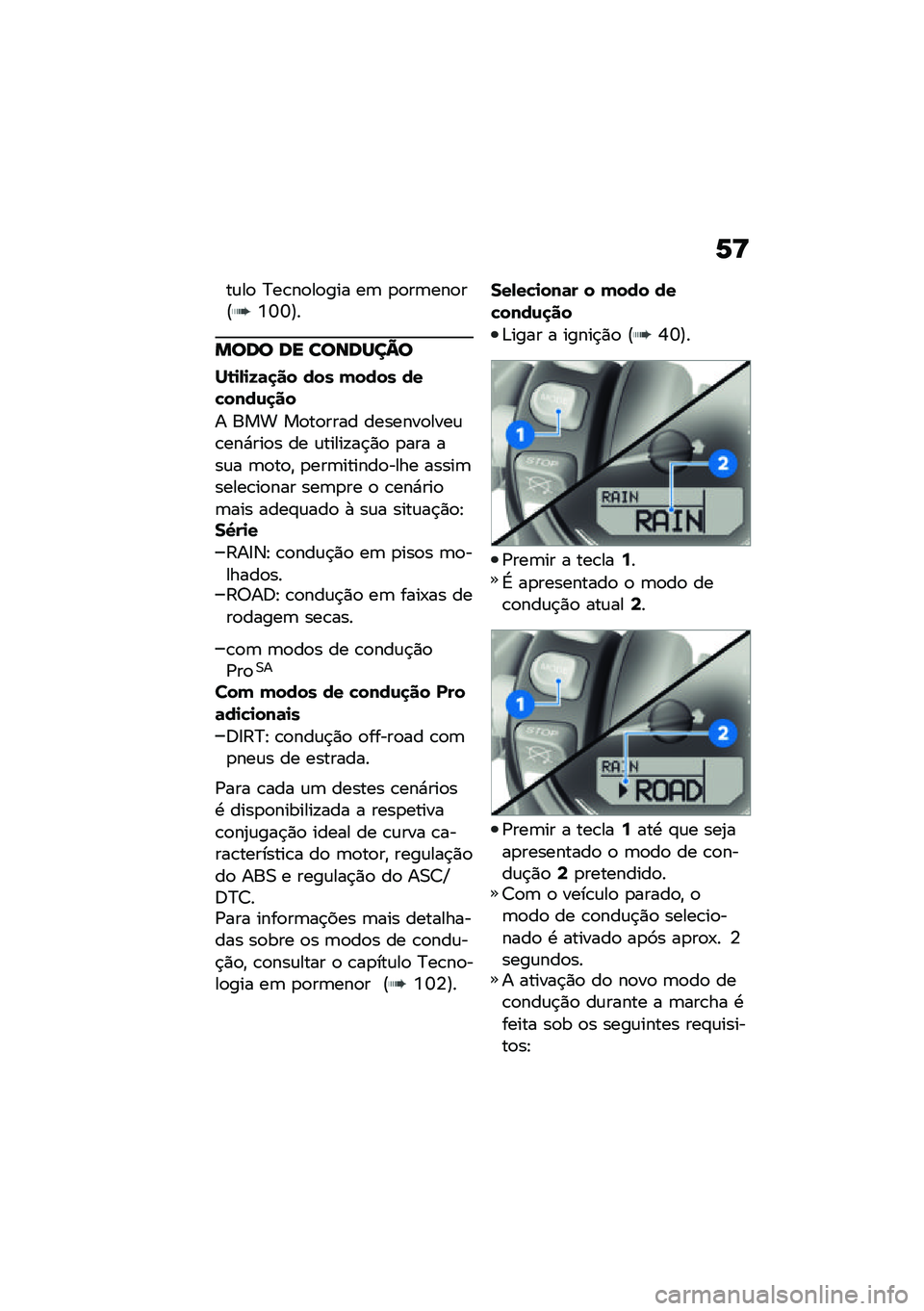 BMW MOTORRAD R NINE T URVAN G/S 2021  Manual do condutor (in Portuguese) �6�>
��\f��
 �>��\b��
��
��� ��	 �
�
��	���
��?�K�M�M�@�
���� �� �������@�
��\b�
�,�
�G�	�
�� ��� ����� ���!����\f�
��
� ��� ��
��
���� �����