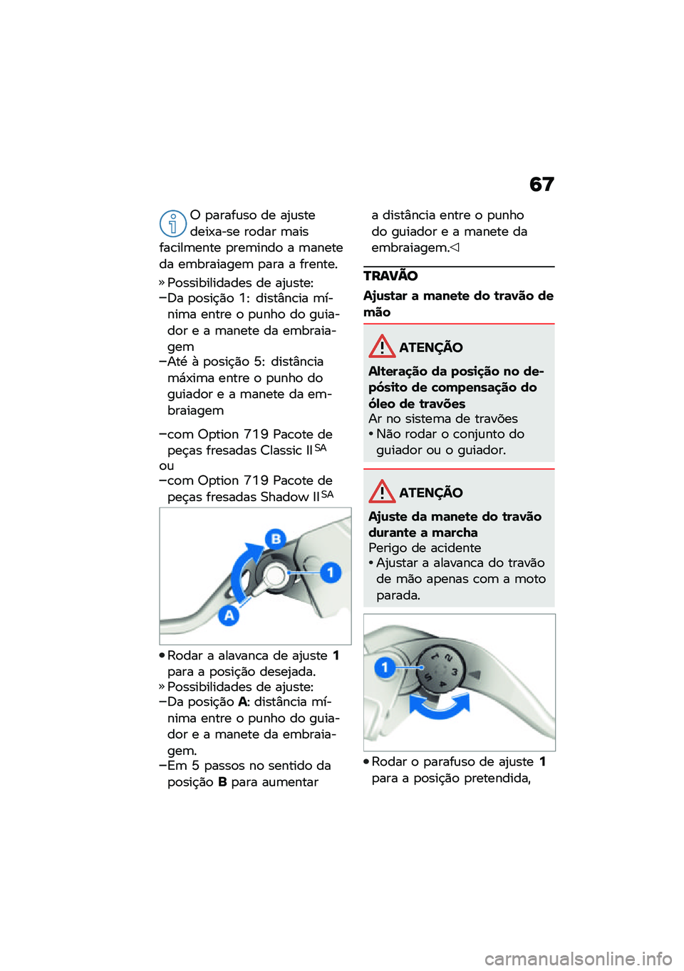 BMW MOTORRAD R NINE T URVAN G/S 2021  Manual do condutor (in Portuguese) �9�>
�6 �
�����\f��
 �� ��2�\f�������-���� ��
��� �	������\b���	���� �
���	����
 � �	������� ��	��������	 �
��� � �������
�/�
�����