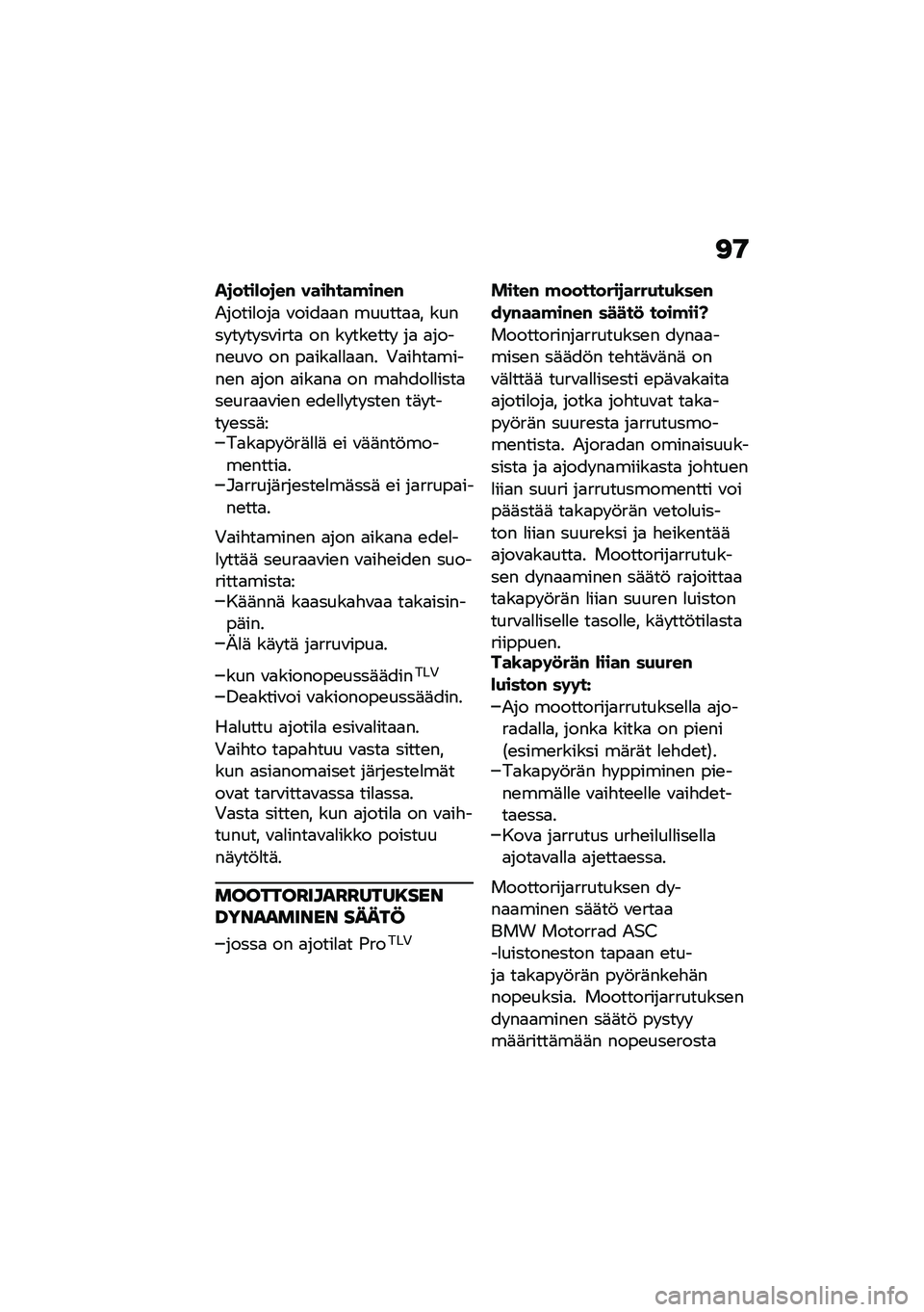BMW MOTORRAD R NINE T URVAN G/S 2021  Käsikirja (in Finnish) �<�9
��
����)��
��# ����\f���!��#��#
�.�����
���
 �\f����
�
� ������
�
� ����� �� �� ��\f����
 �� �� ���\b���  ��
 �
�����\b��\f� �� ��
���
�
