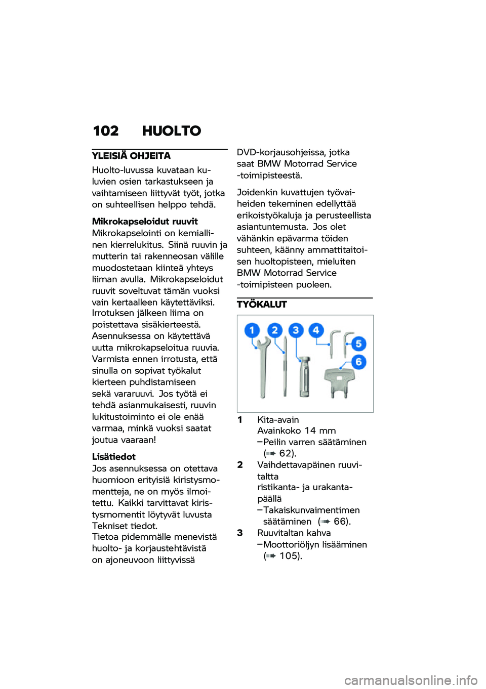 BMW MOTORRAD R NINE T URVAN G/S 2021  Käsikirja (in Finnish) �\f�
� ������
������� �������
����
����
��\f����
 ���\f�
��
�
� ����
��\f��\b� ����\b� ��
���
������\b�\b� ��
�\f�
��"��
����\b�\b� �
���