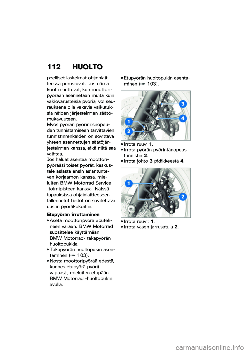 BMW MOTORRAD R NINE T URVAN G/S 2021  Käsikirja (in Finnish) �\f�\f� ������
��\b�\b�
�
���\b� �
�
���\b�
��
� ��"��
���
�
�����\b�\b���
 ��\b������\f�
�� �#�� ��	��	���� �������\f�
�� ��� �����������