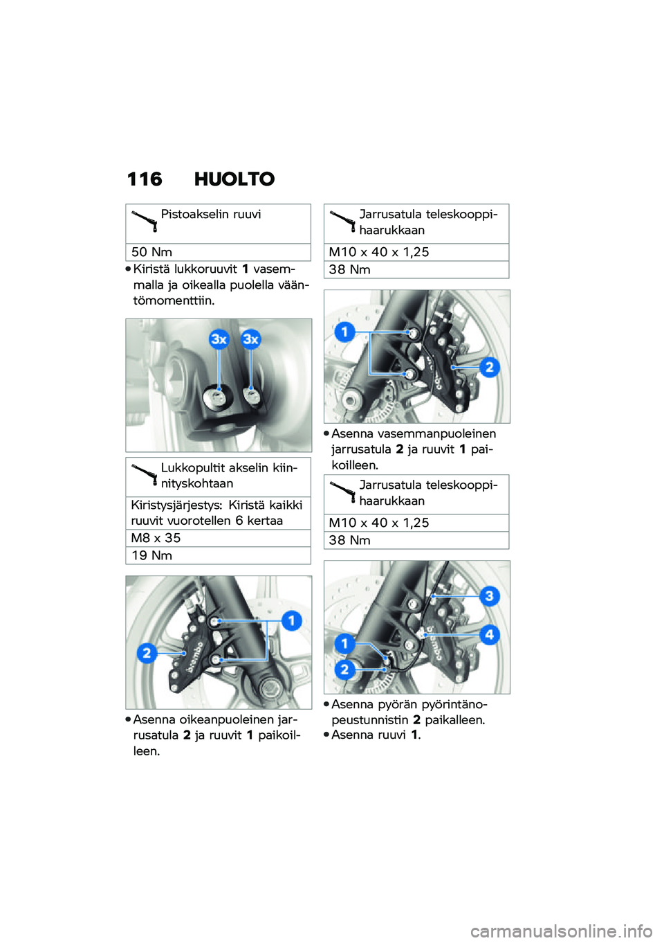BMW MOTORRAD R NINE T URVAN G/S 2021  Käsikirja (in Finnish) �\f�\f�3 ������
�(�����
���\b�
�� ����\f�
�G�> �*�
�������	 �
��������\f���.�\f�
��\b����
�
�
�
 ��
 ����\b�
�
�
�
 ����
�\b�
�
�
 �\f�	�	����!����\b