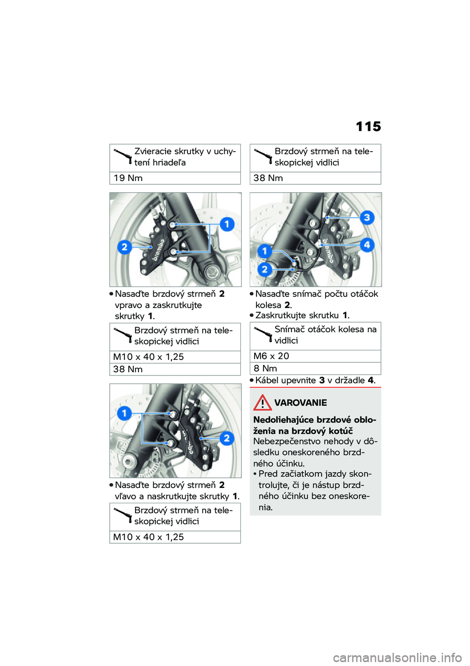 BMW MOTORRAD R NINE T URVAN G/S 2021  Návod na používanie (in Slovak) ���-
�F������ �� ������� � �� ������$� �������5�
�Q�` �,�

�,����:�� �#������& ����
��2�<������ � ����������%����������:�!
����