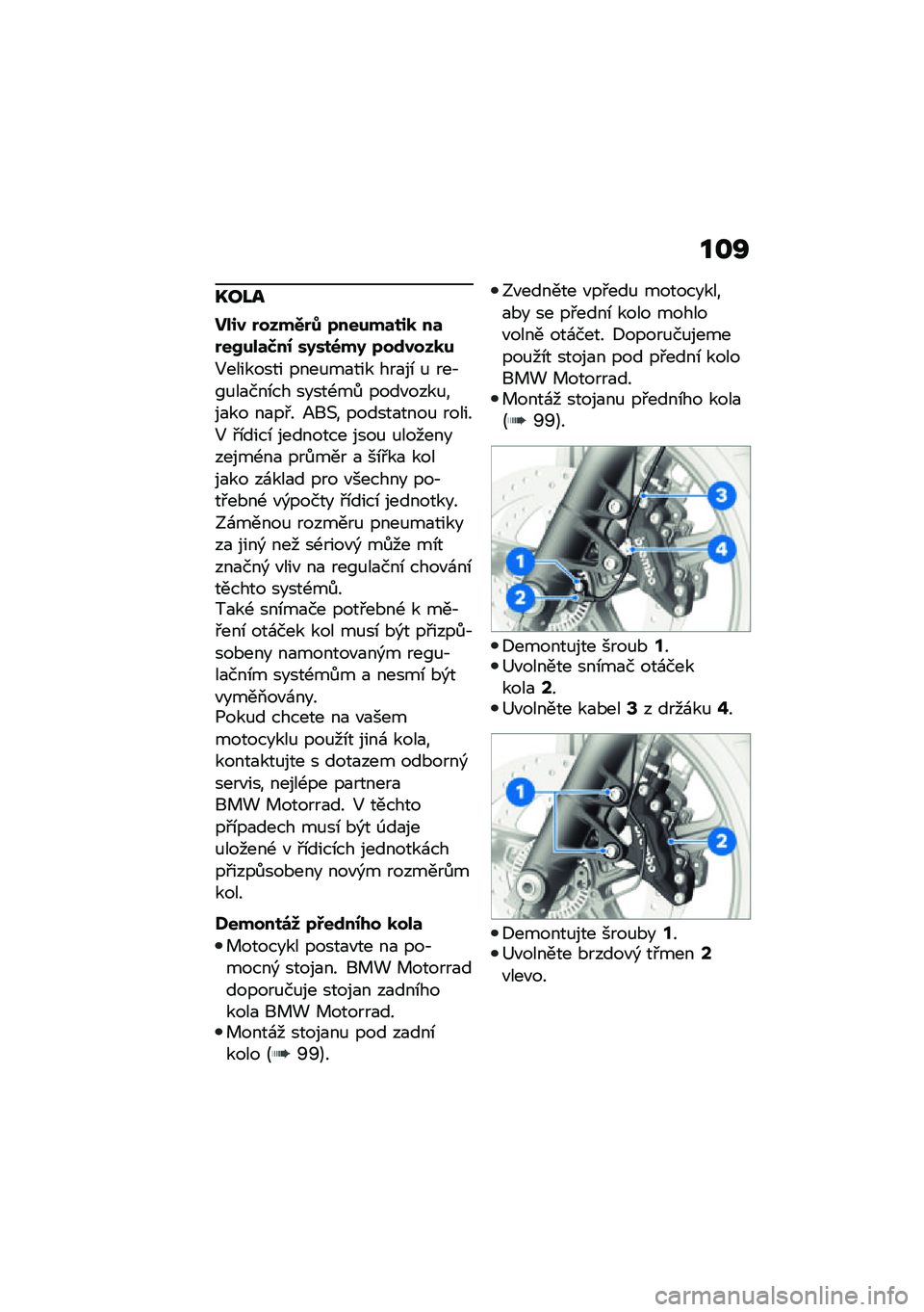 BMW MOTORRAD R NINE T URVAN G/S 2021  Návod k obsluze (in Czech) ��\f�Q
�K��I�
���,� �$����.�$�4 �7�����	��,�
 ��	�$��P���	�M��0 ��9���6��9 �7��\f����
�
�5�������� ����%��
��� ���
��\b �% ���,�A�%��
���\b�� ���