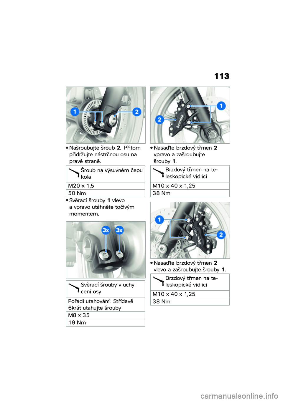 BMW MOTORRAD R NINE T URVAN G/S 2021  Návod k obsluze (in Czech) ���S
�+�
����%�*�%��� ����%�*�?� �1�#������#�����%��� ��\f�������% ���% ��
���
�"�- ����
���
�l���%�* ��
 �"�)��%�"��-� ����%����
� �6�T �J �R��