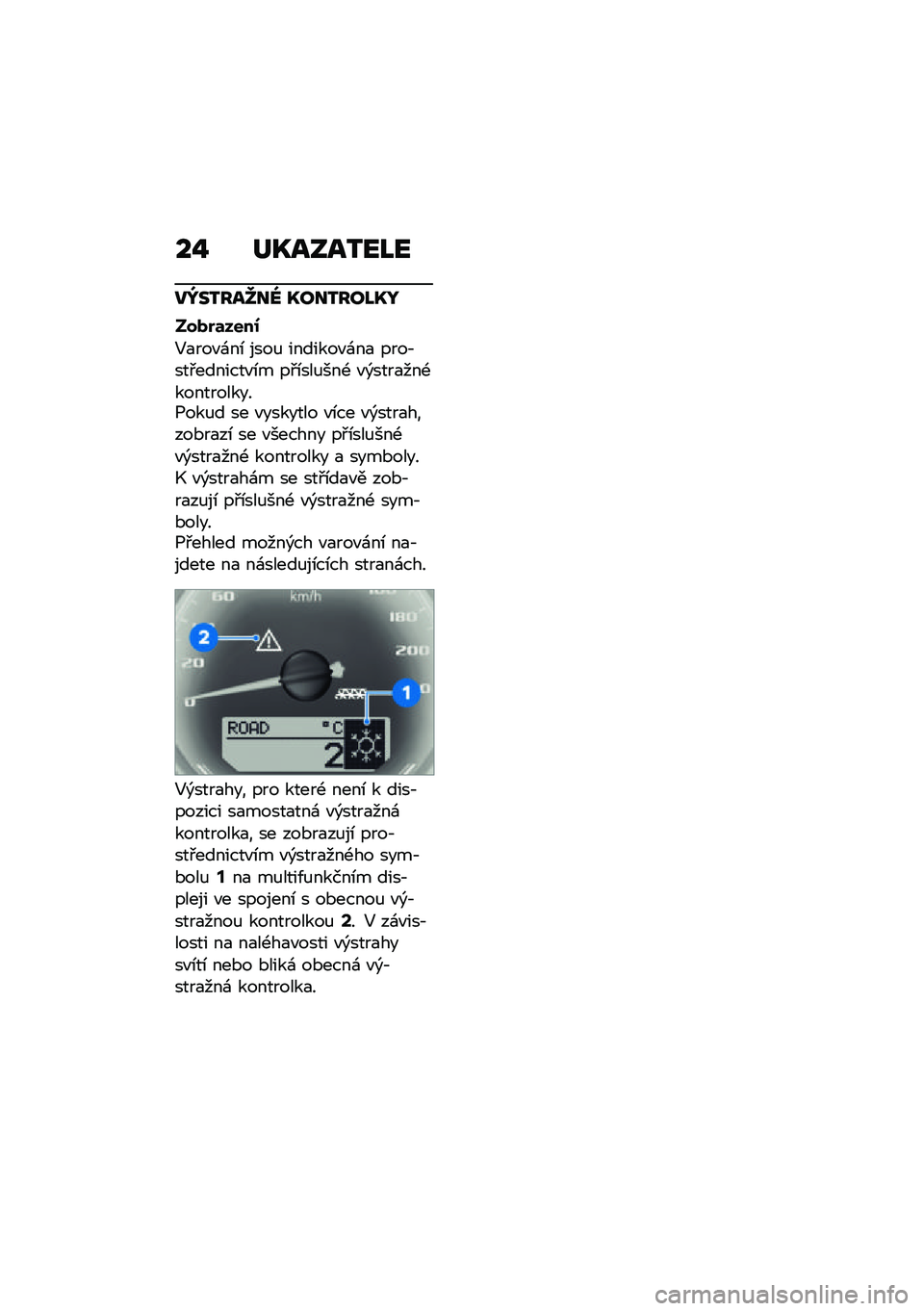 BMW MOTORRAD R NINE T URVAN G/S 2021  Návod k obsluze (in Czech) ��% ��K����2��I�
��a��2���^��[ �K���2���I�K�J
����$�	����0
�5�
���"�\f��\b ����% �������"�\f��
 ����,���#�������"�\b� ��#�\b���%���- �"�)����
��